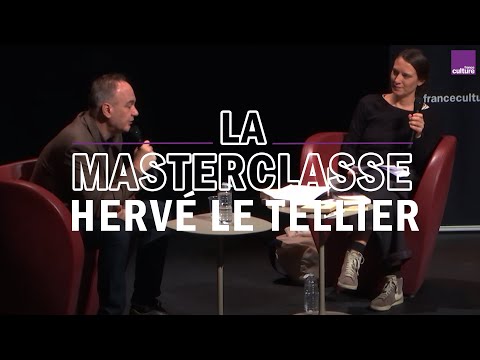La Masterclasse d'Hervé Le Tellier - France Culture