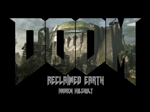 Andrew Hulshult – Reclaimed Earth – DOOM Eternal Ancient Gods 2 Gamerip Soundtrack