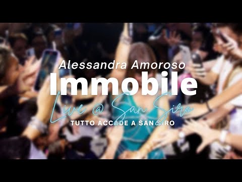 Alessandra Amoroso - Immobile - Live San Siro - Tutto Accade a San Siro (2022)