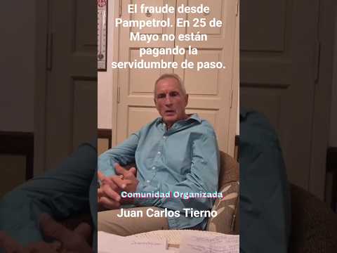 El fraude desde Pampetrol. En 25 de Mayo no están pagando la servidumbre de paso.