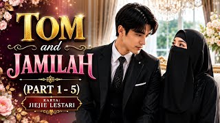 Download lagu Tom and Jamilah (Part 1 - 5) | Jiejie Lestari - KBM App mp3 Download lagu Tom and Jamilah (Part 1 - 5) | Jiejie Lestari - KBM App mp3