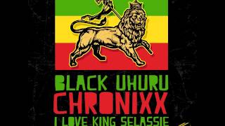 BLACK UHURU & CHRONIXX - I LOVE KING SELASSIE - SINGLE - KING JAMMYS - 21ST HAPILOS DIGITAL
