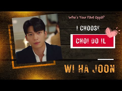 I choose Choi Do-Il !!! / WI HA JOON