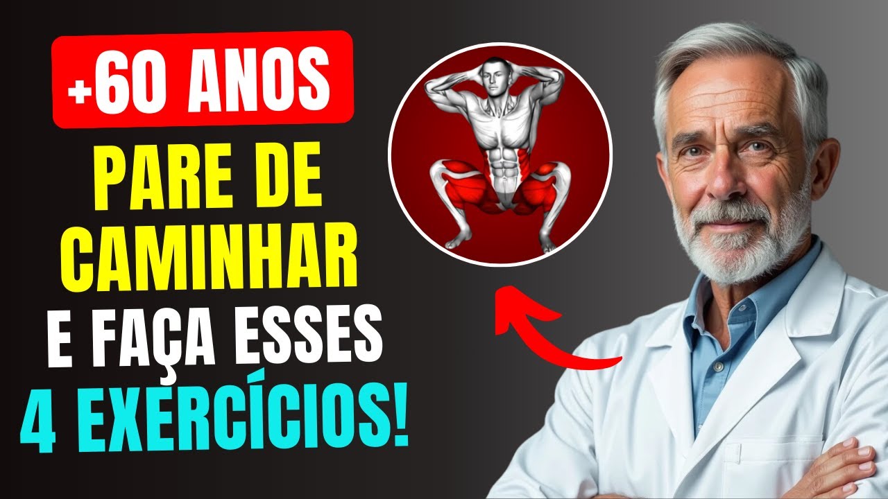 Se tem Mais de 60 Anos, PARE DE CAMINHAR e Faça esses 4 EXERCÍCIOS!