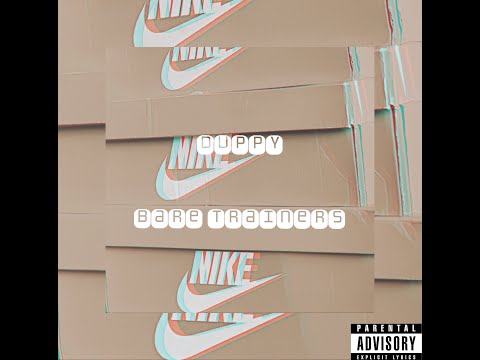 DUPPY - BARE TRAINERS [Produced By Duppy]