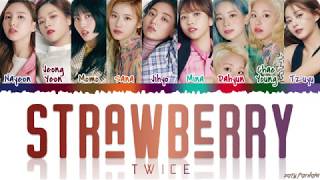 TWICE (트와이스) - &#39;STRAWBERRY&#39; Lyrics [Color Coded_Han_Rom_Eng]