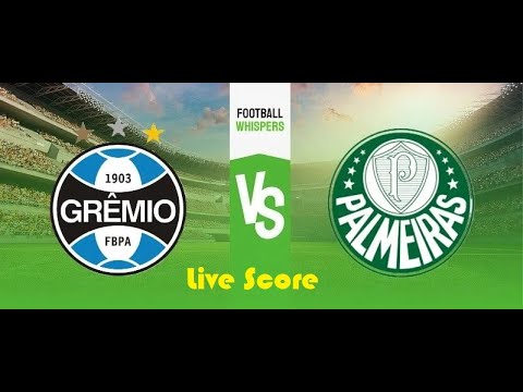 🔴LIVE l Gremio RS vs Palmeiras live score l Serie A of Brazil l Live streaming