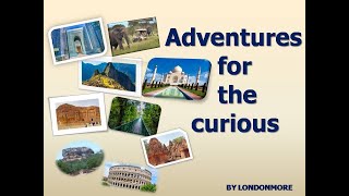 Adventures  for the curious