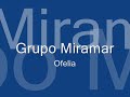 Ofelia - Grupo Miramar