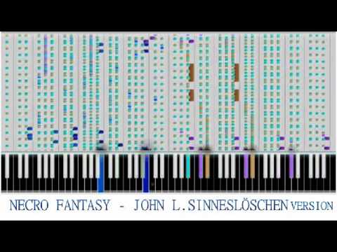 Necro Fantasy (MOST IMPOSSIBLE PIANO SONG) - John L. Sinneslöschen Version
