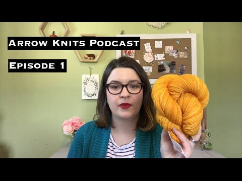 Arrow Knits - Episode 1: Hot for Socks