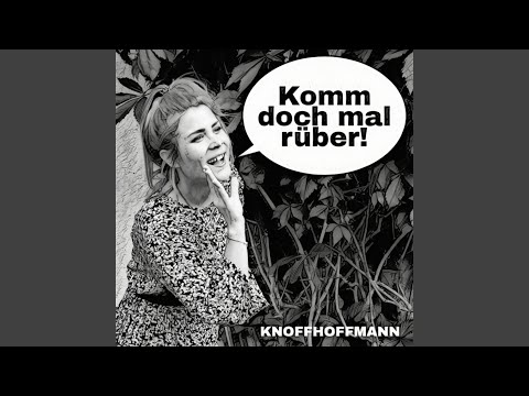 Komm doch mal rüber