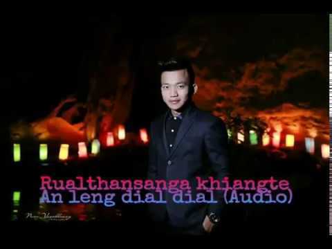Rualthansanga khiangte - An leng dial dial (Audio)