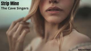 The Cave Singers - Strip Mine