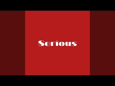 Serious (Instrumental Version)