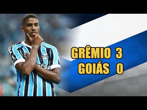 GRÊMIO 3X0 GOIÁS - BRASILEIRÃO 2019