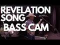 REVELATION SONG | BASS CAM | BRYCE VAUGHN