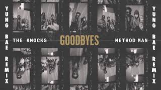 The Knocks - Goodbyes ft Method Man (Yung Bae Remix)