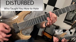 Disturbed - Who Taught You How to Hate - Guitar Cover