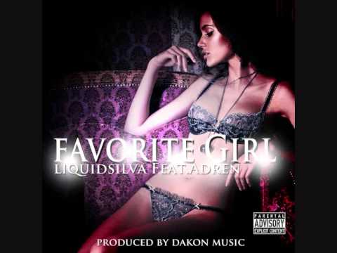 Liquidsilva feat. A-Dren - Favourite Girl (Prod. By DakonMusic) 2011 HOT