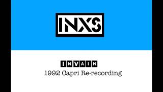 INXS - In Vain (1992 Capri Re-recording)