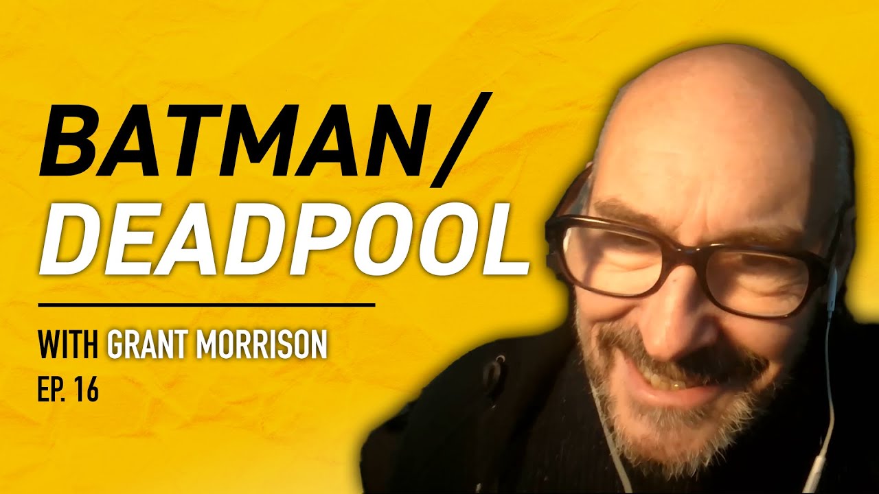 GRANT MORRISON talks Batman/Deadpool, James Gunn Superman Critiques & Favourite Superhero Movie