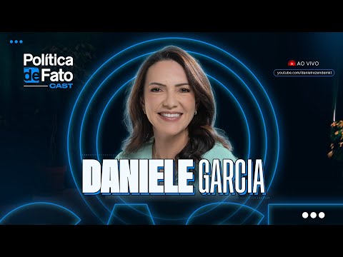 Política de Fato Cast - Episódio 9 - Daniele Garcia