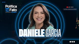 Política de Fato Cast - Episódio 9 - Daniele Garcia