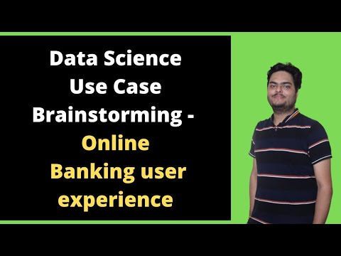 Data Science Use Case Brainstorming Improving User experience in Online Banking