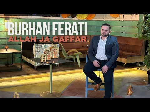 Burhan Ferati - Allah Ja Gaffar (2024)