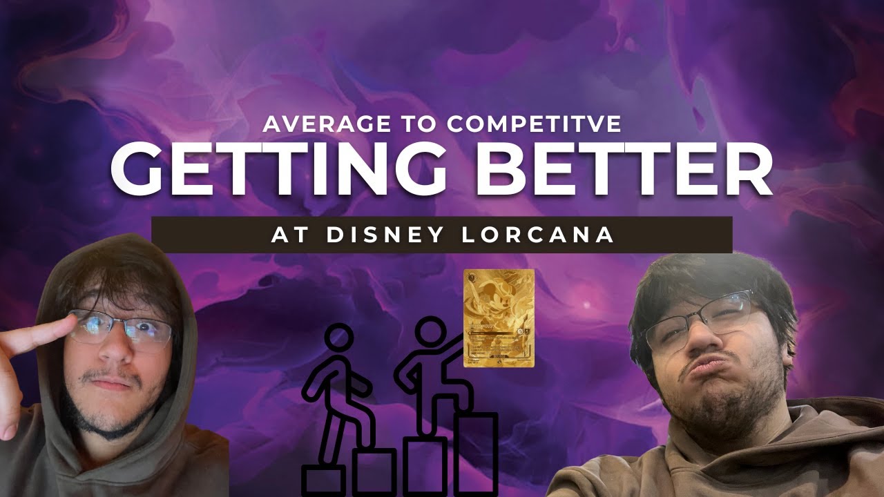 AVERAGE TO COMPETITVE - HOW I GOT BETTER AT DISNEY LORCANA