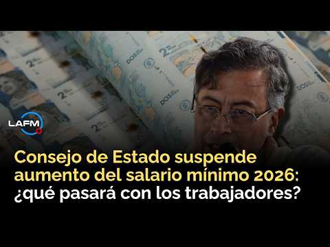 Consejo de Estado suspende aumento del salario mínimo 2026 en Colombia: ¿qué pasará ahora?