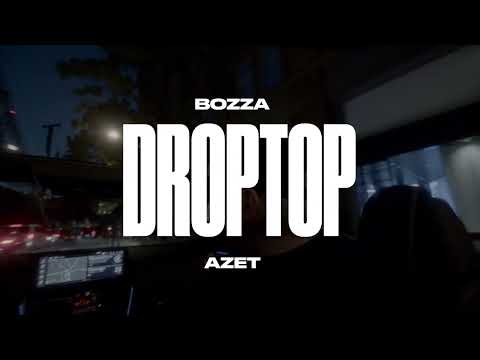 Bozza - Droptop (feat. Azet) (Official Visualizer)