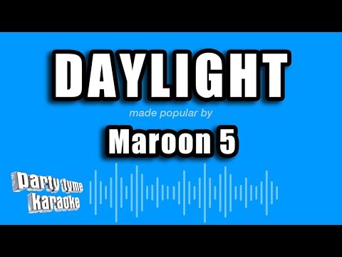 Maroon 5 - Daylight (Karaoke Version)
