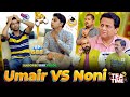 Noni Vs Umair | Funny Punjabi Latifay | Tea Time Ep 688