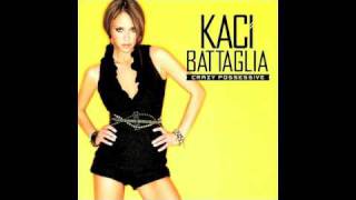 Kaci Battaglia - Crazy Possessive [Full Explicit Version with Download Link and Lyrics]