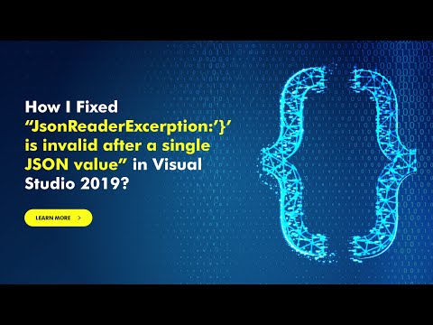 How to Fix JsonReaderException runtime error in ASP NET Core 3 1