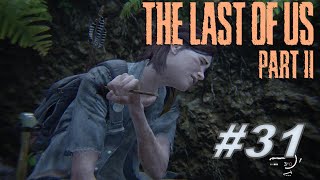 【The Last of Us PartⅡ】初見でもサバイバルいけるやろ#31（ラスアス２）