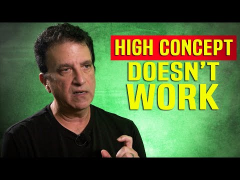 Why Writing A High Concept Movie Doesn't Make Any Sense - Corey Mandell