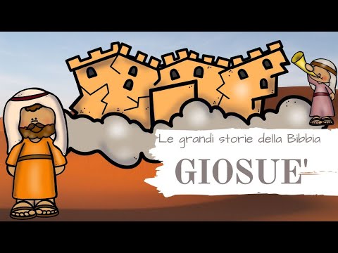 LE GRANDI STORIE DELLA BIBBIA: GIOSUE'