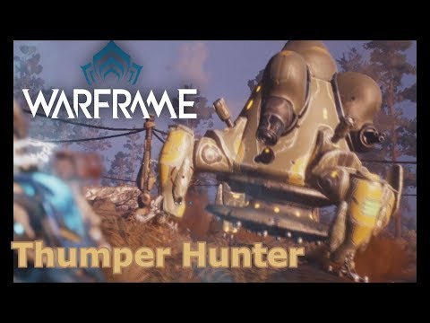 Warframe - Thumper Hunter