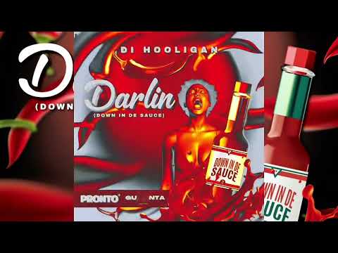 Di Hooligan - Darlin (Down In De Sauce) Produced by Okay Pronto 