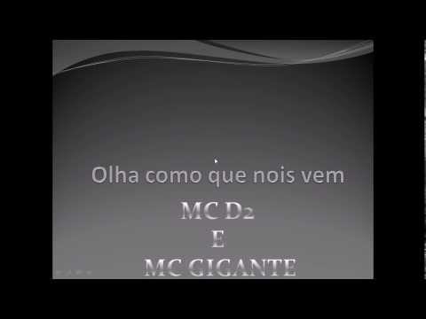 MC D2 E MC GIGANTE : Olha como que nois vem  (DEMO)