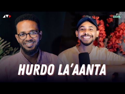 DHIBAATOOYINKA HURDO LA'AANTA | ADNAN & SIRKA PODCAST