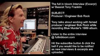 Blue Murder Bassist Talks Working w/ Producer Bob Rock on 1989 Album-Tony Franklin Interview Excerpt