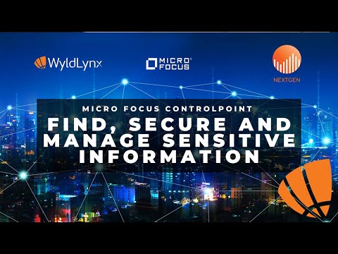 Find, Secure and Manage Sensitive Information using Micro Focus ControlPoint