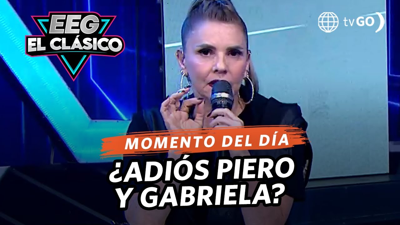 EEG El Clasico: Johanna wants to eliminate Piero Arenas and Gabriela Herrera (TODAY)