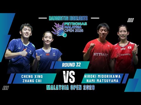 Cheng/Zhang (CHN) vs Hiroki MIDORIKAWA/Nami MATSUYAMA (JPN) |Malaysia Open 2026 Badminton