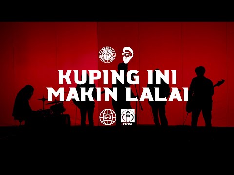 .Feast - Kuping Ini Makin Lalai (Official Music Video)