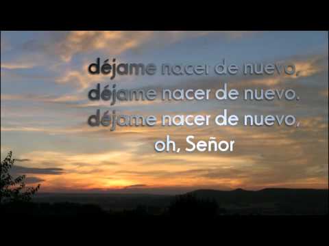 Déjame Nacer De Nuevo video